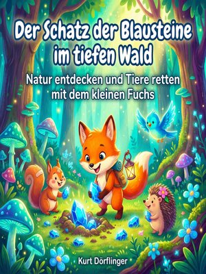 cover image of Der Schatz der Blausteine im tiefen Wald